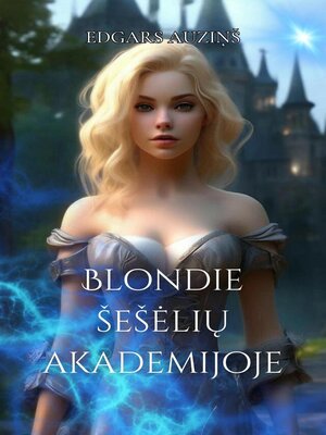 cover image of Blondinė šešėlių akademijoje